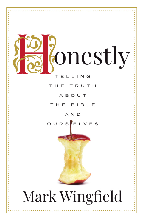 Cover image for book Honestly: Telling the Truth about the Bible and Ourselves