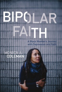 Titelbild: Bipolar Faith: A Black Woman's Journey with Depression and Faith 9781506480756