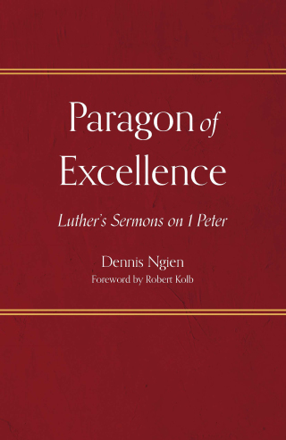 Paragon of Excellence: Luther's Sermons on 1 Peter