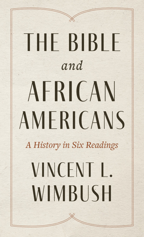 Cover image for book The Bible and African Americans: A History in Six Readings