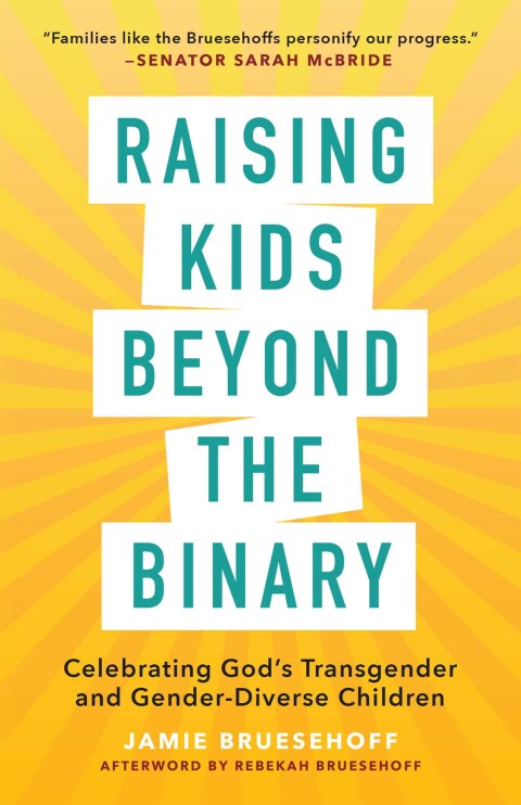 Cover image for book Raising Kids beyond the Binary: Celebrating God’s Transgender and Gender-Diverse Children