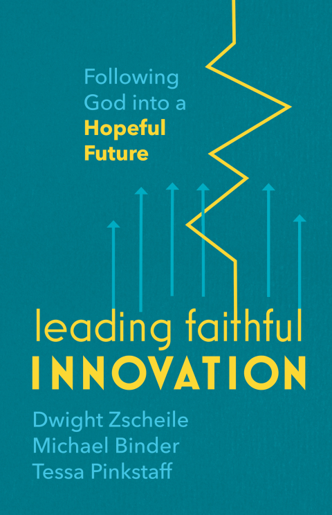 Cover image for book Leading Faithful Innovation: Following God into a Hopeful Future
