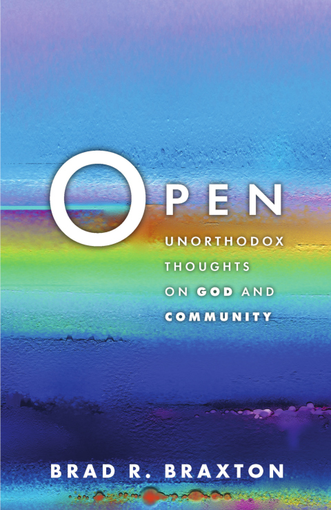 Cover image for book Open: Unorthodox Thoughts on God and Community
