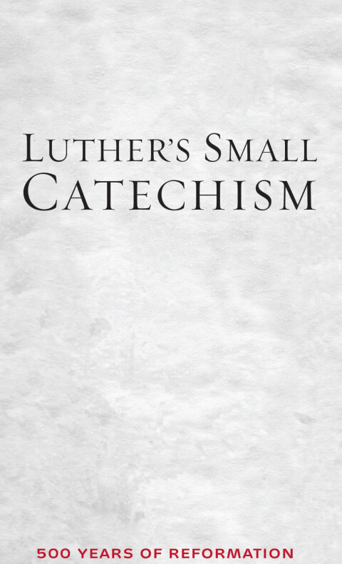 Luther's Small Catechism 