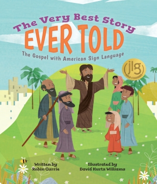 The Very Best Story Ever Told: The Gospel with American Sign Language