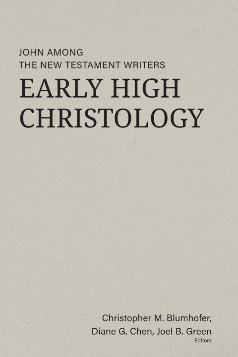 Cover image for book Early High Christology: John among the New Testament Writers