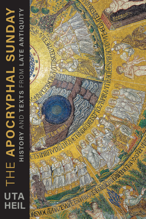 Cover image for book The Apocryphal Sunday: History and Texts from Late Antiquity
