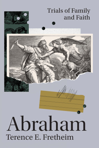 Abraham: Trials of Family and Faith