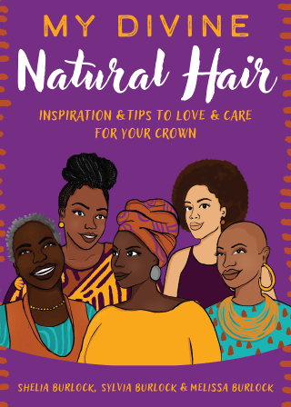 My Divine Natural Hair: Inspiration & Tips to Love & Care for Your Crown