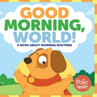 Good Morning, World!: A Book about Morning Routines