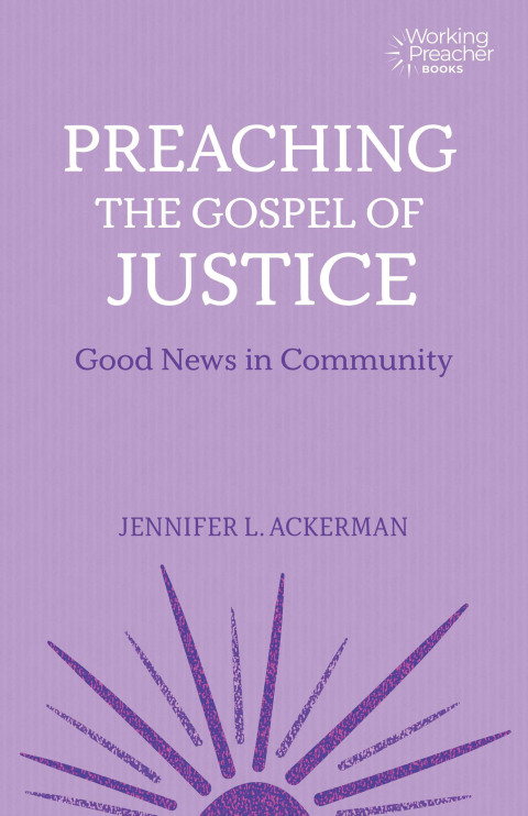 Cover image for book Preaching the Gospel of Justice: Good News in Community