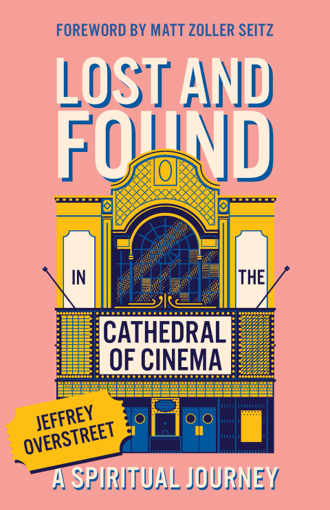 Cover image for book Lost & Found in the Cathedral of Cinema: A Spiritual Journey