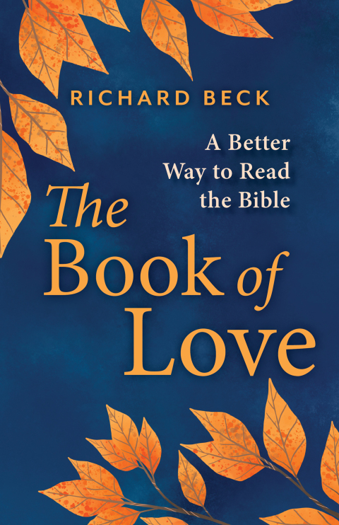 Cover image for book The Book of Love: A Better Way to Read the Bible
