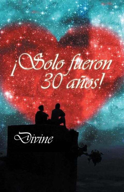 Cover image for book ¡Solo Fueron 30 Años!