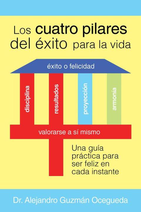Cover image for book Los Cuatro Pilares Del Éxito Para La Vida