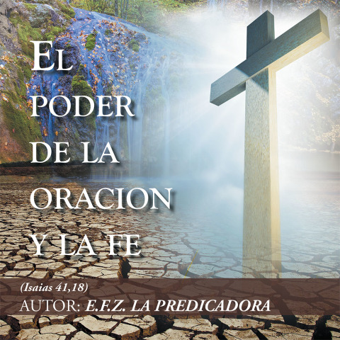 Cover image for book El Poder De La Oración Y La Fe