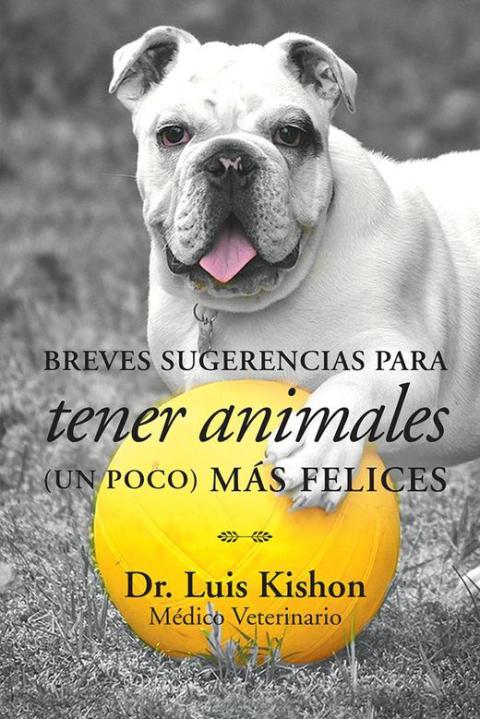 Cover image for book Breves Sugerencias Para Tener Animales (Un Poco) Más Felices