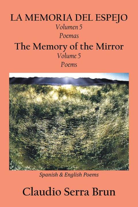 Cover image for book La Memoria Del Espejo Volumen 5 Poemas/ the Memory of the Mirror Volume 5 Poems