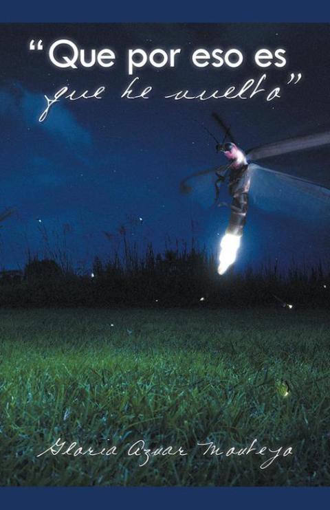 Cover image for book "Que Por Eso Es Que He Vuelto"