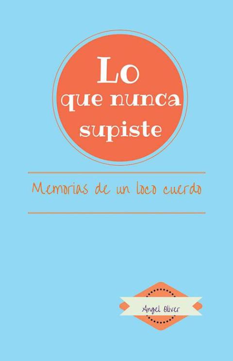 Cover image for book Lo Que Nunca Supiste