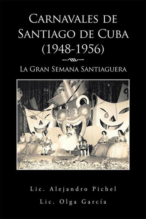 Cover image for book Carnavales De Santiago De Cuba (1948-1956)
