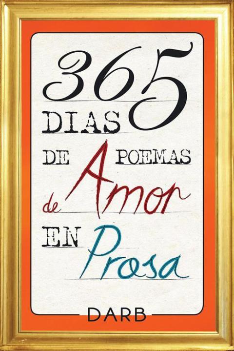 Cover image for book 365 Días De Poemas De Amor En Prosa