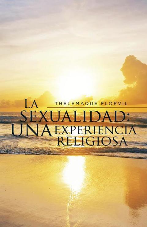 Cover image for book La Sexualidad: Una Experiencia Religiosa