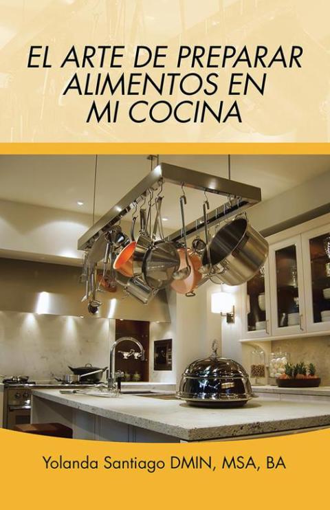Cover image for book El Arte De Preparar Alimentos En Mi Cocina