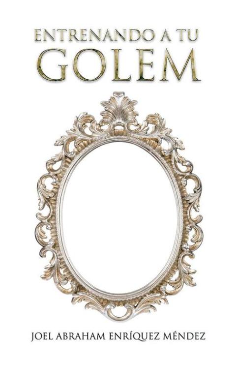 Cover image for book Entrenando a Tu Golem