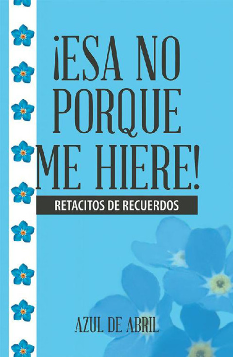 Cover image for book ¡Esa No Porque Me Hiere!