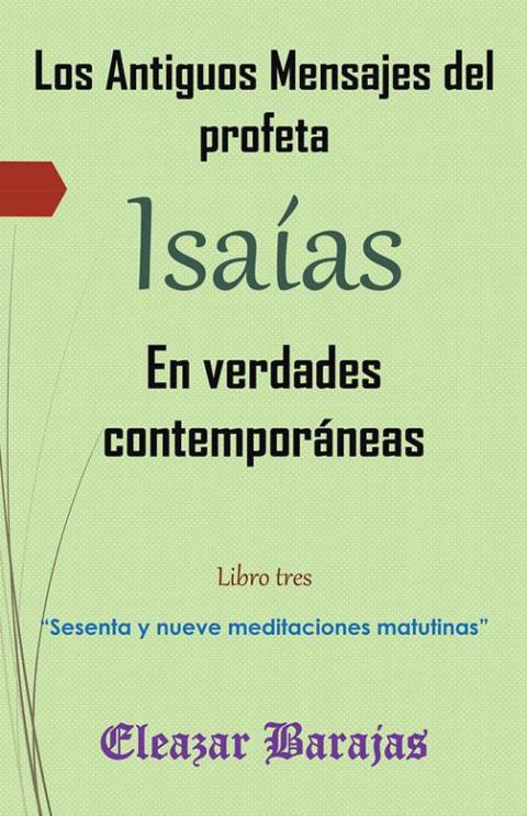 Cover image for book Los Antiguos Mensajes Del Profeta Isaías En Verdades Contemporáneas