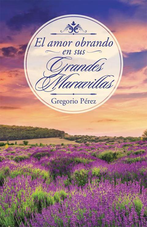 Cover image for book El Amor Obrando En Sus Grandes Maravillas