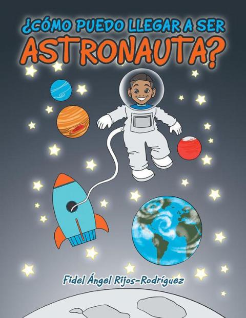 Cover image for book ¿Cómo Puedo Llegar a Ser Astronauta?