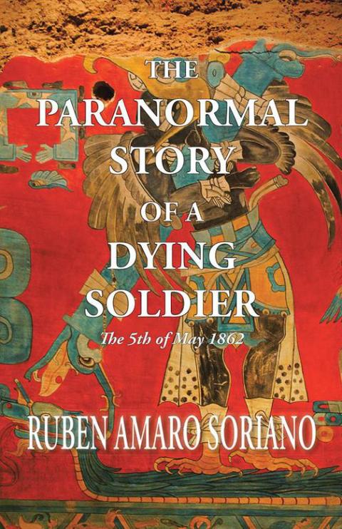 Cover image for book The Paranormal Story of a Dying Soldier