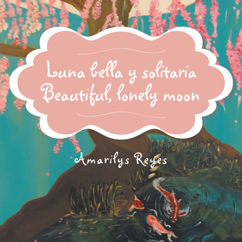 Cover image for book Luna Bella Y Solitaria/Beautiful, Lonely Moon