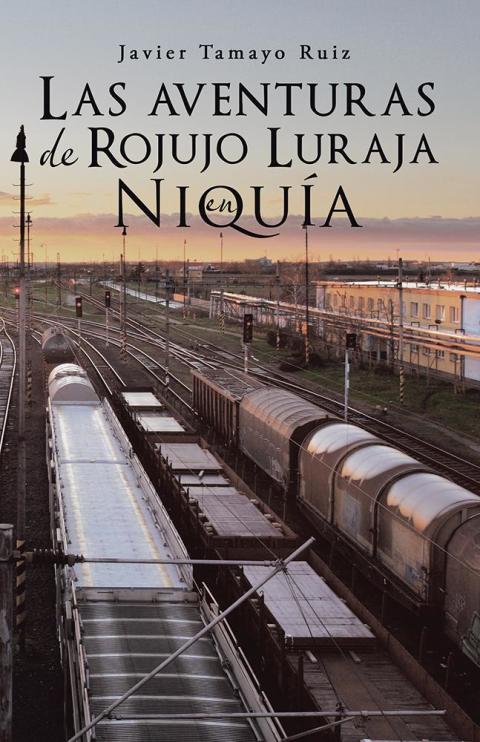 Cover image for book Las Aventuras De Rojujo Luraja En Niquía