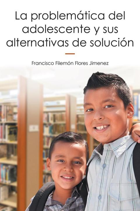 Cover image for book La Problemática Del Adolescente Y Sus Alternativas De Solución