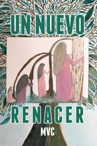 Cover image: Un Nuevo Renacer 9781506520469