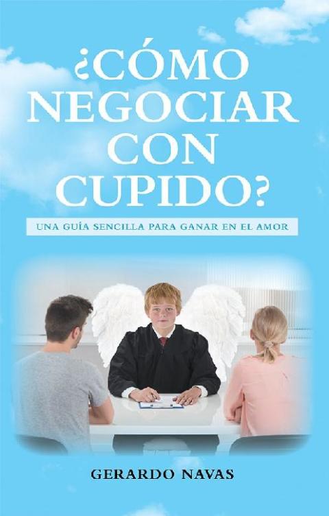 Cover image for book ¿Cómo Negociar Con Cupido?