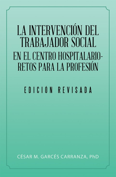 Cover image for book La Intervención Del Trabajador Social En El Centro Hospitalario-Retos Para La Profesión.