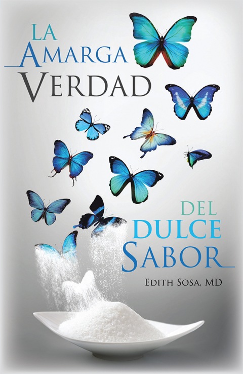 Cover image for book La Amarga Verdad Del Dulce Sabor