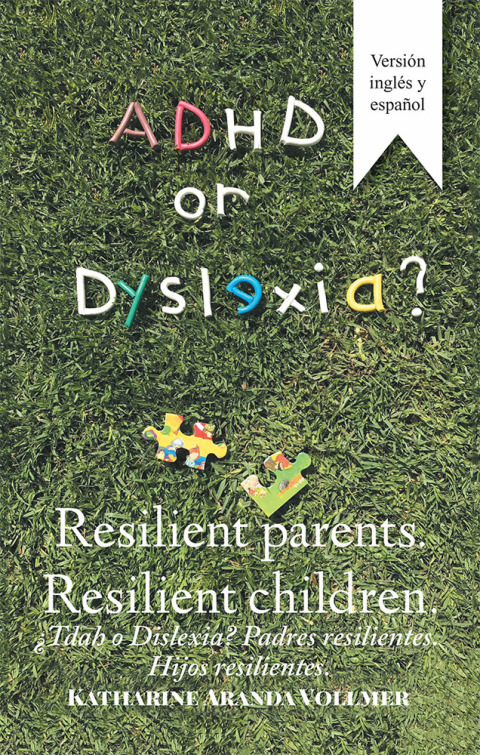 Cover image for book Adhd or Dyslexia? Resilient Parents. Resilient Children