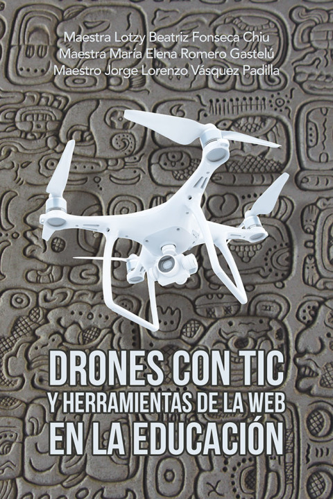 Cover image for book Drones Con Tic Y Herramientas De La Web En La Educación