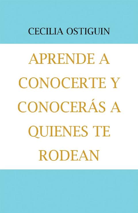 Cover image for book Aprende a Conocerte Y Conocerás a Quienes Te Rodean