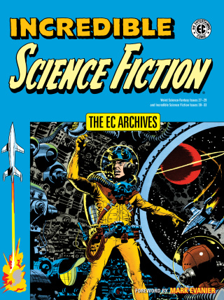 The EC Archives: Incredible Science Fiction