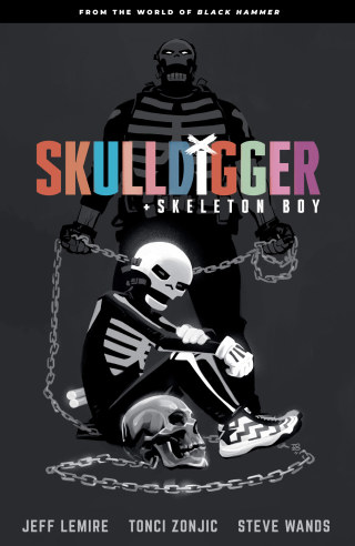 Skulldigger and Skeleton Boy: From the World of Black Hammer Volume 1