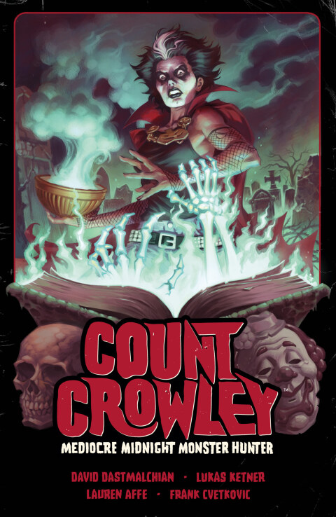 Cover image for book Count Crowley Volume 3: Mediocre Midnight Monster Hunter