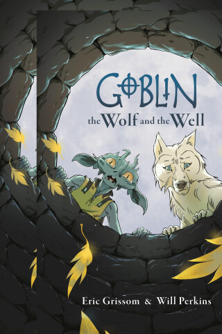 Goblin Volume 2: The Wolf and the Well