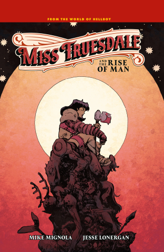 Miss Truesdale and the Rise of Man