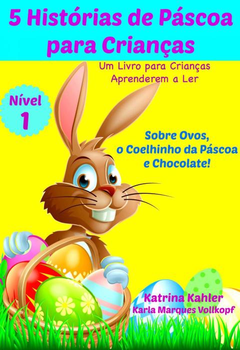 Cover image for book 5 Histórias de Páscoa para Crianças - Um Livro para Crianças Aprenderem a Ler